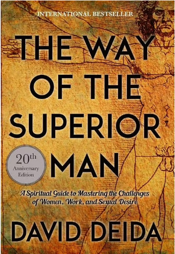 The Way of The Superior Man By David Deida